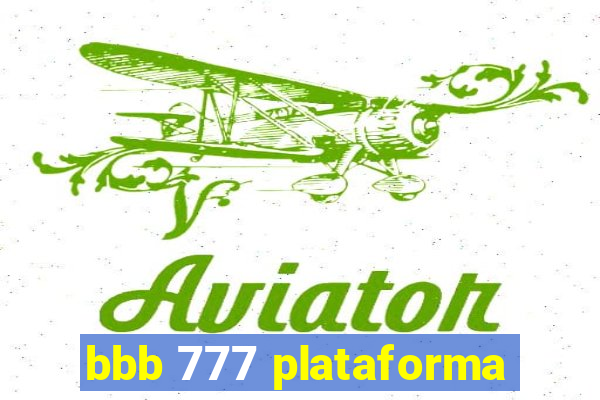 bbb 777 plataforma